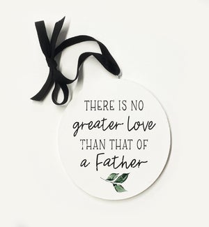 No Greater Love Than A Father Greenery Ornament